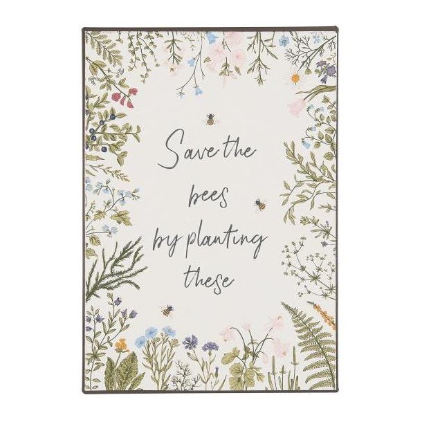 Ib Laursen Metalskilt Save the bees by planting these